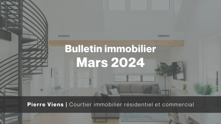 Bulletin immobilier du mois de mars 2024